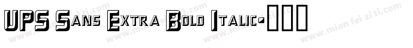 UPS Sans Extra Bold Italic字体转换